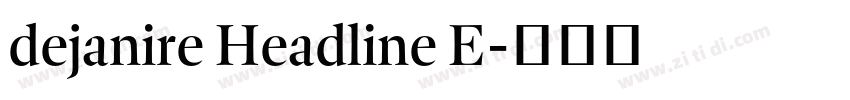 dejanire Headline E字体转换